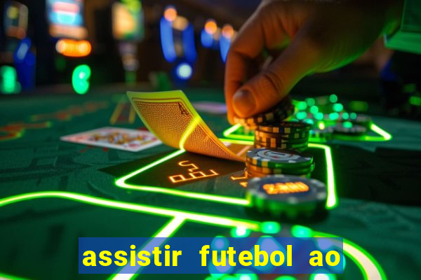 assistir futebol ao vivo multimarcas